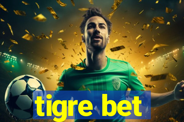 tigre bet